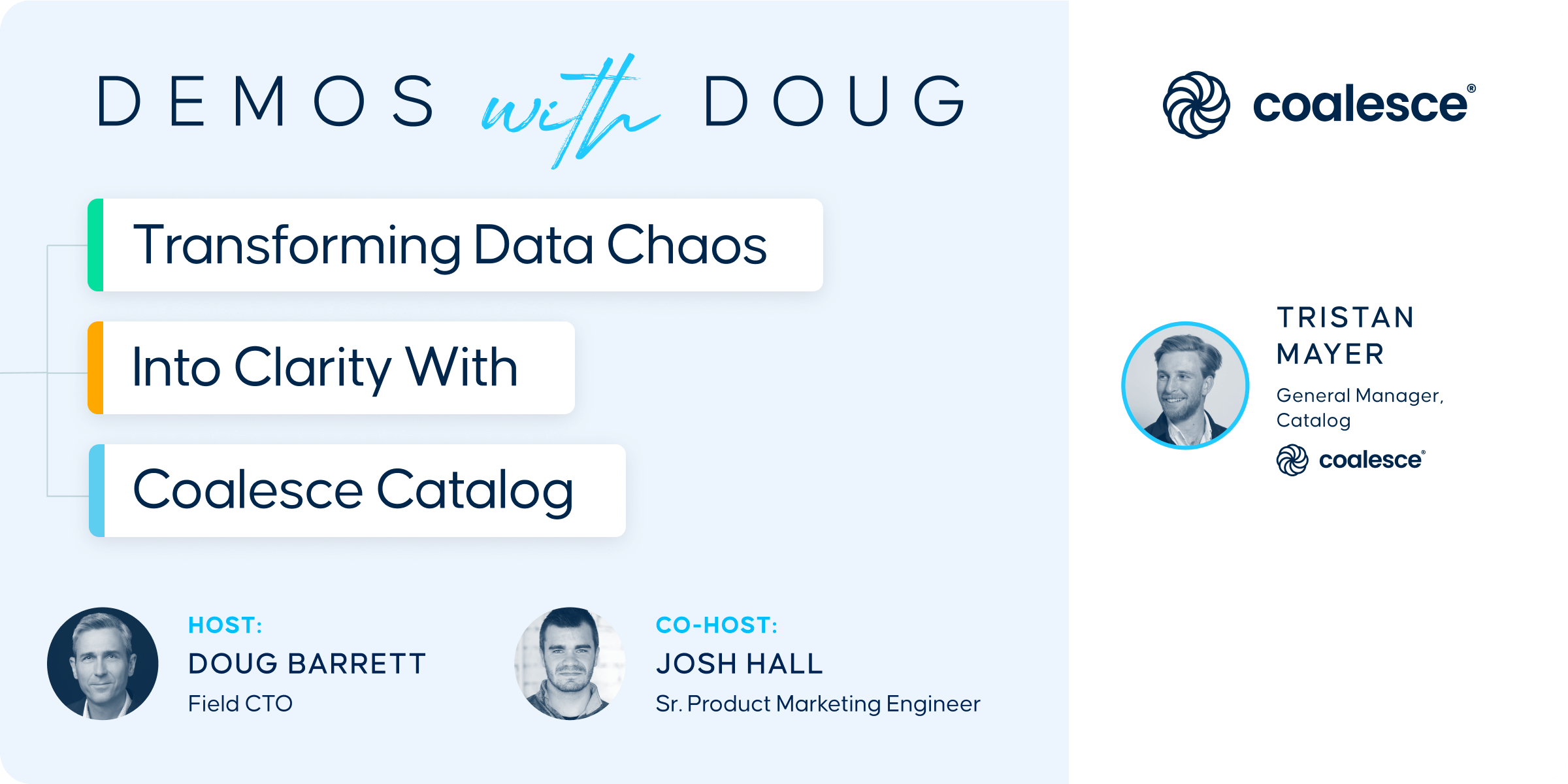 On-Demand Event Image - Demos with Doug: Transforming Data Chaos into Clarity With Coalesce Catalog